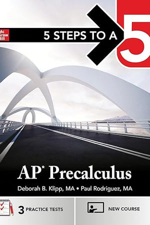 5 Steps to a 5: AP Precalculus 2026: Practice AP Tests + AP Content Review + Digital Resources