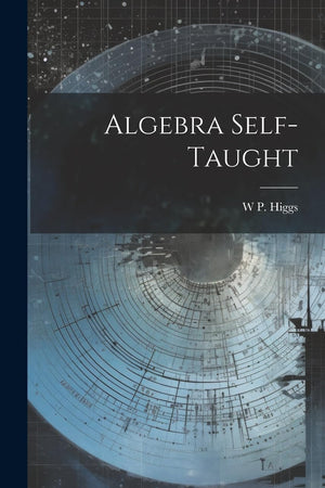 Algebra Self-Taught