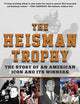 The Heisman Trophy: The Story of an American Icon and Its Winners