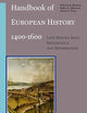 Handbook of European History 1400-1600: Late Middle Ages, Renaissance and Reformation: Volume II: Visions, Programs, Outcomes