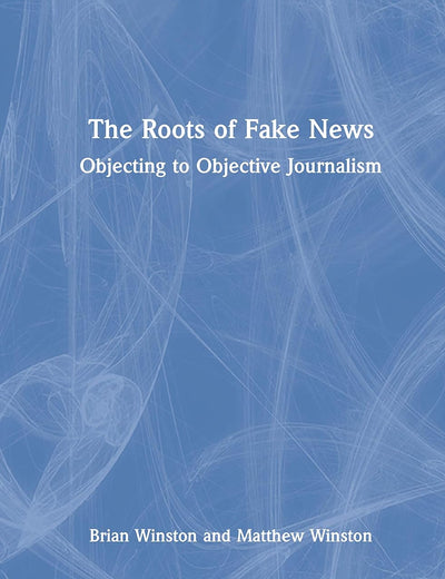 The Roots of Fake News