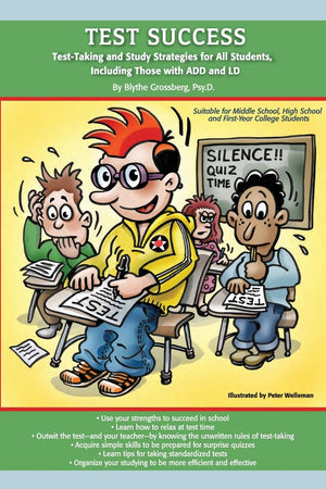 Test Success: Test-Taking and Study Strategies for All Students, Including Those with ADD and LD