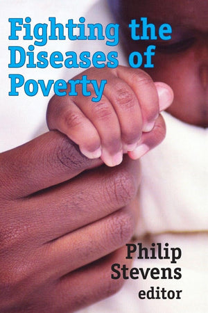 Fighting the Diseases of Poverty