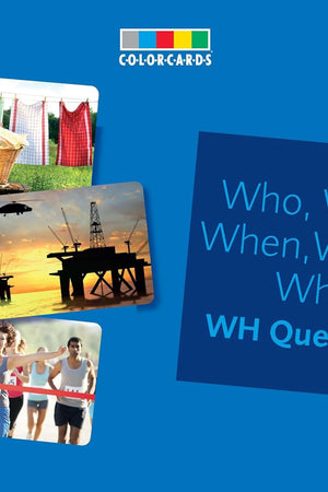 Who, What, When, Where Colorcards -Interrogative Pronouns: Wh Questions