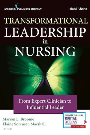 Transformational Leadership in Nursing: From Expert Clinician to Influential Leader