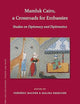 Mamluk Cairo, a Crossroads for Embassies: Studies on Diplomacy and Diplomatics (Islamic History and Civilization, 161)