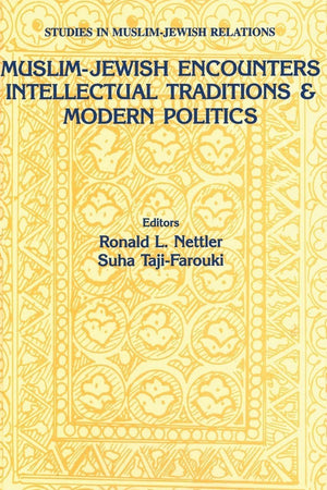 Muslim-Jewish Encounters (Studies in Mulsim-Jewish Relations)