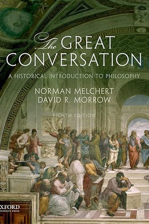 The Great Conversation: A Historical Introduction to Philosophy