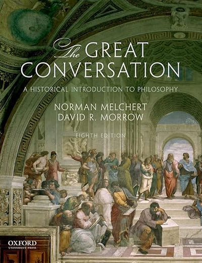 The Great Conversation: A Historical Introduction to Philosophy