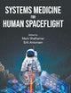 Systems Medicine For Human Spaceflight