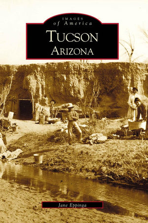Tucson (Images of America: Arizona)