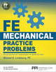 PPI FE Mechanical Practice Problems – From the Trusted Expertise of Michael R. Lindeburg, PE, with 490+ NCEES-Aligned Example Problems for First-Time Success