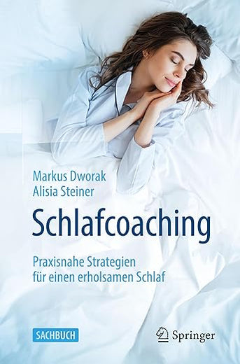 Schlafcoaching: Praxisnahe Strategien für einen erholsamen Schlaf (German Edition)