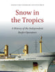 Snow in the Tropics: A History of the Independent Reefer Operators