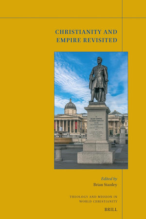 Christianity and Empire Revisited (Theology and Mission in World Christianity, 37)