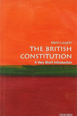 The British Constitution: A Very Short Introduction