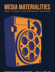 Media Materialities: Form, Format, and Ephemeral Meaning (BCMCR New Directions in Media and Cultural Research)