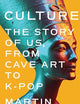 Culture: The Story of Us, From Cave Art to K-Pop