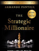 The Strategic Millionaire, Expanded Edition: Seven Laws of Wealth the Rich Don't Tell You