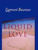 Liquid Love: On the Frailty of Human Bonds