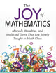 Joy of Mathematics: Marvels, Novelties, and Neglected Gems That Are Rarely Taught in Math Class
