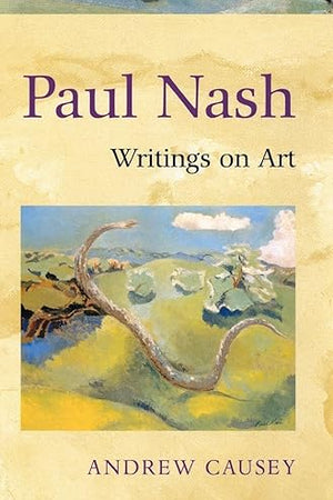 Paul Nash: Writings on Art