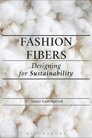 Fashion Fibers: Designing for Sustainability