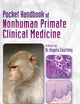 Pocket Handbook of Nonhuman Primate Clinical Medicine