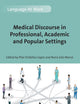 Medical Discourse in Professional, Academic and Popular Settings (Language at Work, 1)
