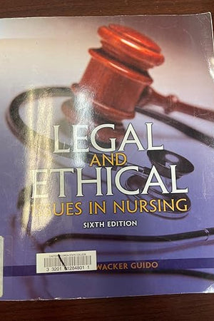 Legal and Ethical Issues in Nursing (Legal Issues in Nursing ( Guido))