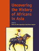 Uncovering the History of Africans in Asia