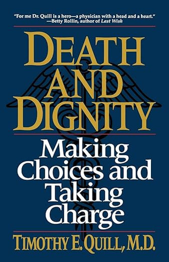 Death and Dignity: Making Choices and Taking Charge