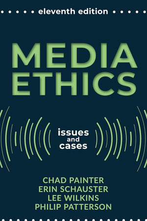 Media Ethics: Issues and Cases