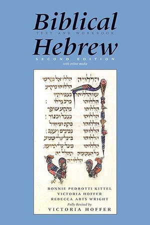 Biblical Hebrew, Second Ed. (Text and Workbook): With Online Media (Yale Language Series)