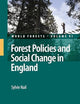 Forest Policies and Social Change in England (World Forests, 6)