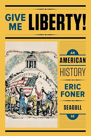Give Me Liberty!: An American History