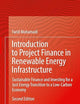 Introduction to Project Finance in Renewable Energy Infrastructure: Sustainable Finance and Investing for a Just Energy Transition to a Low-Carbon Economy