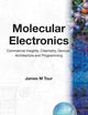 MOLECULAR ELECTRONICS: COMMERCIAL INSIGHTS, CHEMISTRY, DEVICES, ARCHITECTURE, AND PROGRAMMING