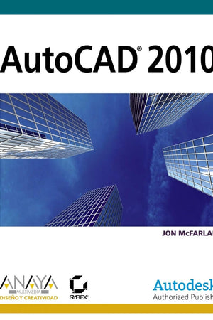 AutoCAD 2010 and AutoCAD LT 2010: No Experience Required