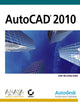 AutoCAD 2010 and AutoCAD LT 2010: No Experience Required