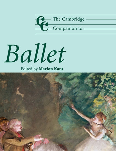 The Cambridge Companion to Ballet (Cambridge Companions to Music)