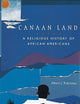 Canaan Land: A Religious History of African Americans (Religion in American Life)