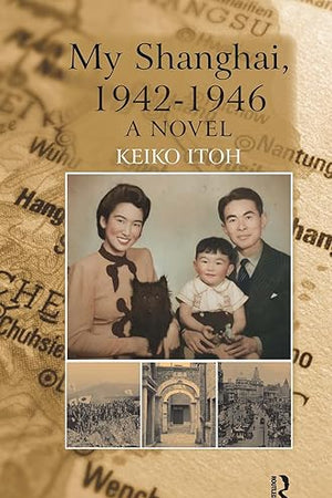 My Shanghai, 1942-1946