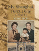 My Shanghai, 1942-1946