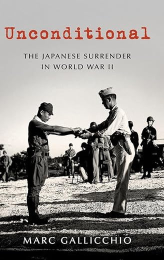 Unconditional: The Japanese Surrender in World War II (Pivotal Moments in American History)