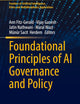 Foundational Principles of AI Governance and Policy (Frontiers of Artificial Intelligence, Ethics and Multidisciplinary Applications)