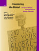 Countering the Global: Anti-Global Religion, Global Dissent and Multiple Globalisms (International Studies in Religion and Society, 37)