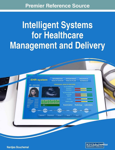 Intelligent Systems for Healthcare Management and Delivery (Advances in Healthcare Information Systems and Administration)
