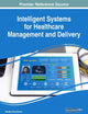 Intelligent Systems for Healthcare Management and Delivery (Advances in Healthcare Information Systems and Administration)