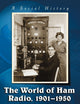 The World of Ham Radio, 1901-1950: A Social History